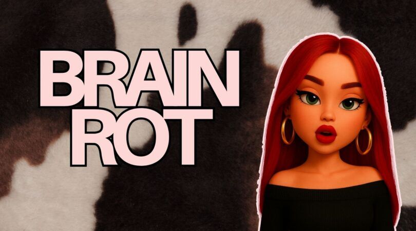 Brainrot.